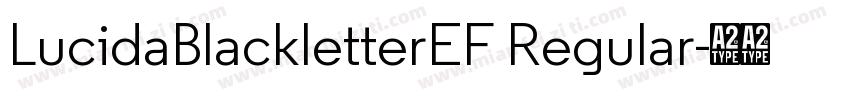 LucidaBlackletterEF Regular字体转换